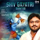 Shiv Gayatri Mantra Shiv Bhajan