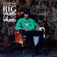 Big Vibes Or No Vibes EP