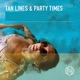 Tan Lines Party Times EP