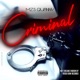 Criminal Wet Dreamz Riddim Single