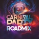Carnival Party Roadmix feat D Ninja Madness Muv Single