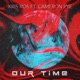 Our Time feat Cameron Pye Single