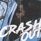 Crash Out Single