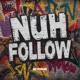 Nuh Follow Single