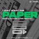 I Just Want The Paper Single