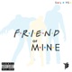 Friend of Mine Single