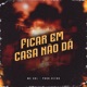 Ficar Em Casa Não Dá Single