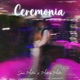 Ceremonia Single