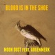 Blood Is in the Shoe feat Augenmerk Single