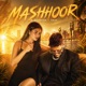 MASHHOOR Single