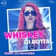 Whiskey Di Bottal Remix Single