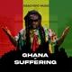 Ghana is Suffering Single