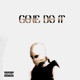 Gone Do It Single