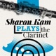 Sharon Kam Plays the Clarinet