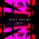 Sexy Drums Single