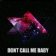 Dont call me baby feat Los del norte Single