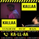 Kallaa feat Raja Single