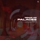 Palaces Single