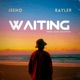 Waiting feat Kayler Single