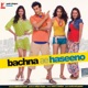 Bachna Ae Haseeno Original Soundtrack