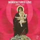 Manufactured Love Single