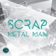 Scrap Metal Man EP