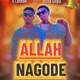 Allah Nagode feat D London Single