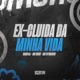 Ex Cluida da Minha Vida feat Cadu DJ Single