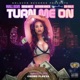 TURN ME ON feat SLUM GOD RILLA ARTHANIK SUGA NUTZ Single