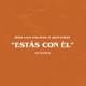 Estás con él Acústico Single