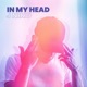 In My Head Single