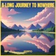 a long journey to nowhere Single
