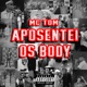 Aposentei os Body Single