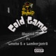 Cold Game feat Lencho G LumberjackB Single