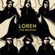 LOREN the remixes