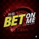 Bet On Me feat Tinywiings Single