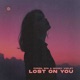Lost on You Single
