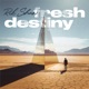 Fresh Destiny