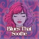 Blues That Soothe Vocal Mix Single
