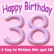 Happy Birthday Girl Age 38