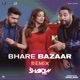 Bhare Bazaar Remix by DJ Shadow From Namaste England Single