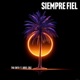 Siempre Fiel feat Adriel Cruz Single