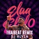 Elaa Elelo Thaibeat Remix DJ Alvin Single