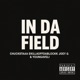 In Da Field feat EkillaOffDaBlock Joey G Youngaveli Single