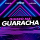Quiero Ma Guaracha Single