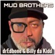 Mud Brothers Single