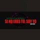 Si No Eres Tú Soy Yo Single