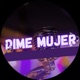 Dime Mujer feat JEYCOORD Single