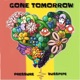 Gone Tomorrow Single