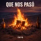 Que Nos Pasó Single